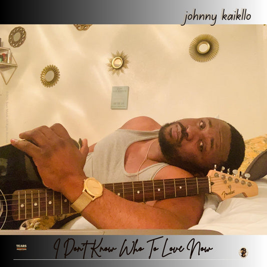 I Don't Know Who To Love Now.